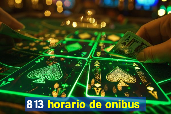 813 horario de onibus